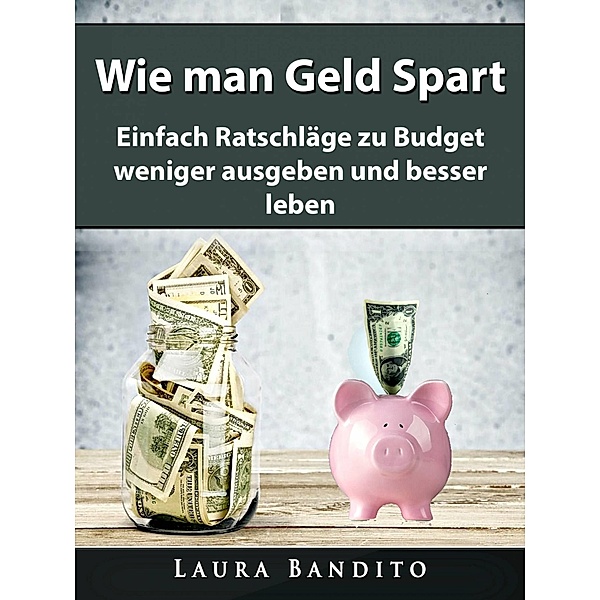 Wie man Geld Spart / Hiddenstuff Entertainment, Laura Bandito