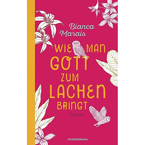 Wie man Gott zum Lachen bringt, Bianca Marais