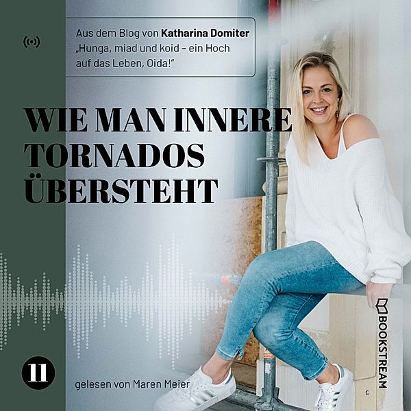 Wie man innere Tornados übersteht, Katharina Domiter