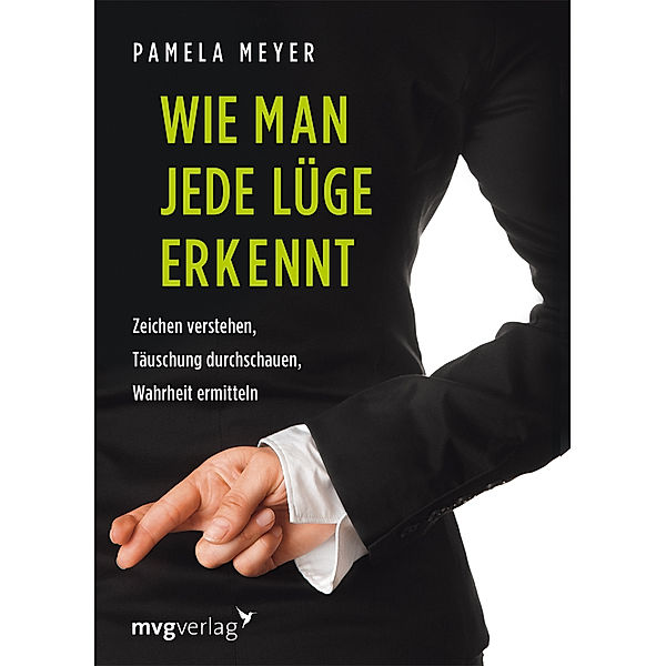 Wie man jede Lüge erkennt, Pamela Meyer