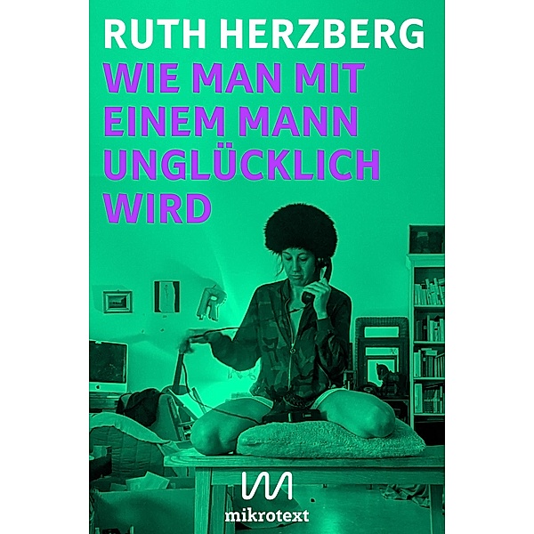 Wie man mit einem Mann unglücklich wird, Ruth Herzberg