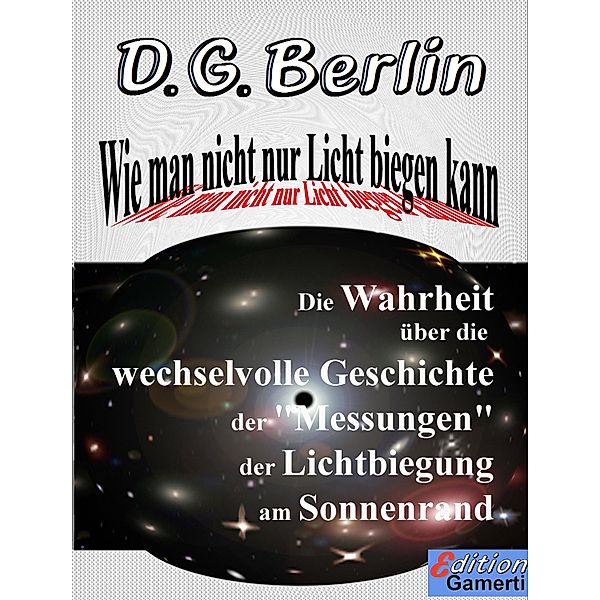 Wie man nicht nur Licht biegen kann, D. G. Berlin