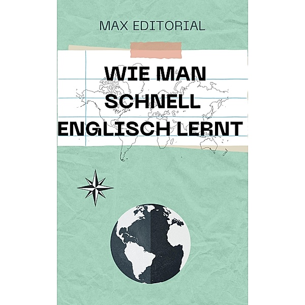 Wie man schnell Englisch lernt, Max Editorial