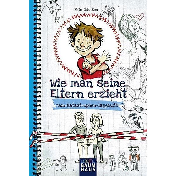 Wie man seine Eltern erzieht / Wie man... Bd.1, Pete Johnson