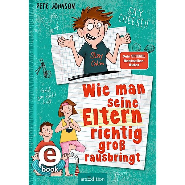 Wie man seine Eltern richtig groß rausbringt (Eltern 6) / Eltern Bd.6, Pete Johnson