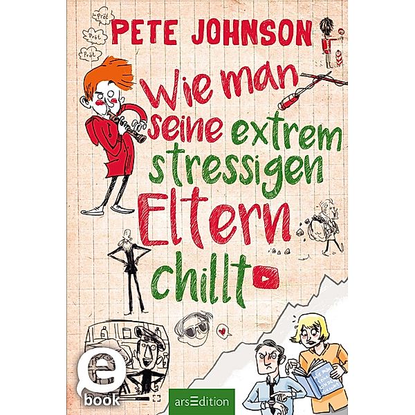 Wie man seine extrem stressigen Eltern chillt (Eltern 5) / Eltern, Pete Johnson