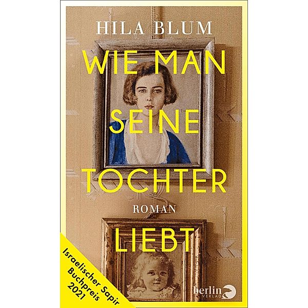 Wie man seine Tochter liebt, Hila Blum