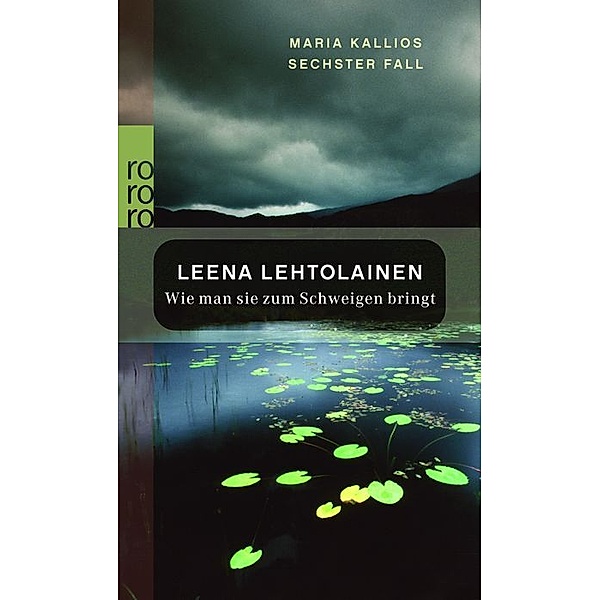 Wie man sie zum Schweigen bringt / Maria Kallio Bd.7, Leena Lehtolainen