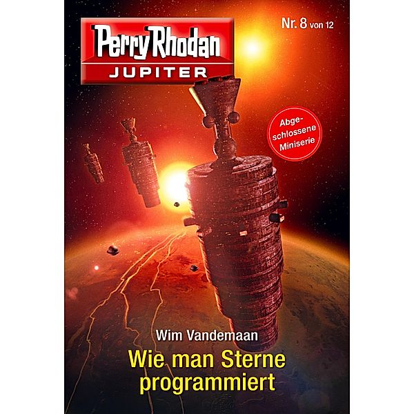 Wie man Sterne programmiert / Perry Rhodan - Jupiter Bd.8, Wim Vandemaan