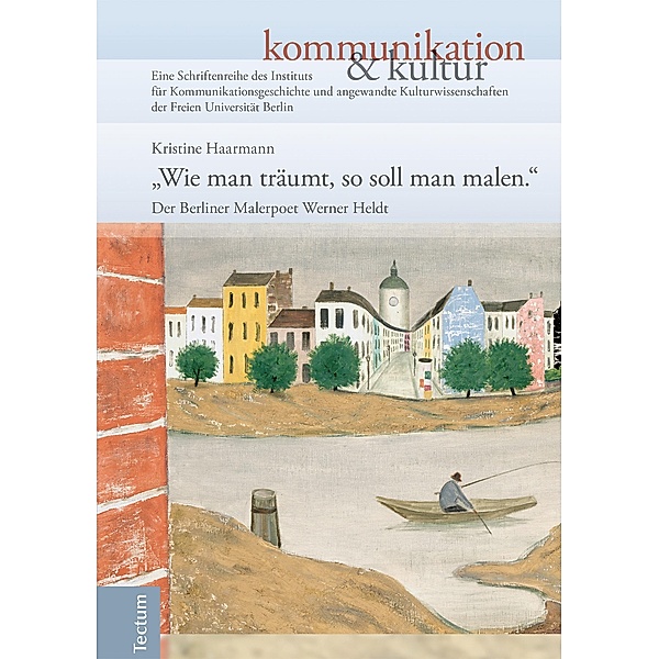 Wie man träumt, so soll man malen. / kommunikation & kultur Bd.9, Kristine Haarmann