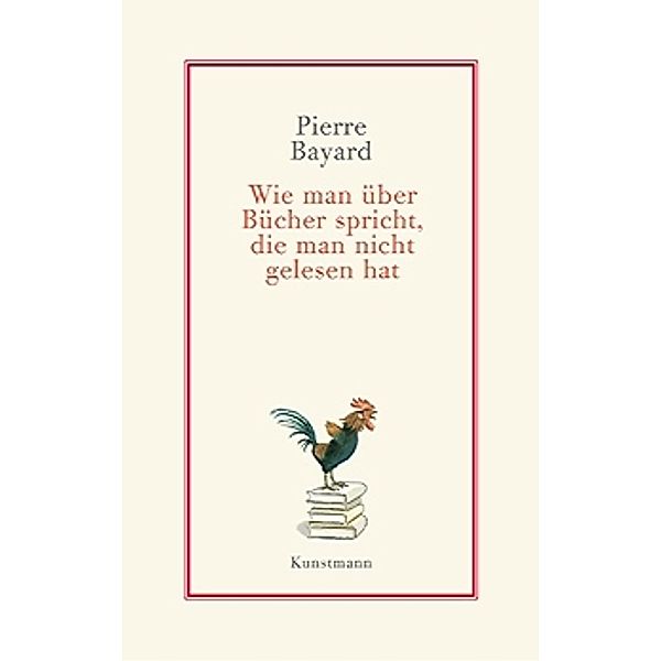 Wie man über Bücher spricht, die man nicht gelesen hat, Pierre Bayard