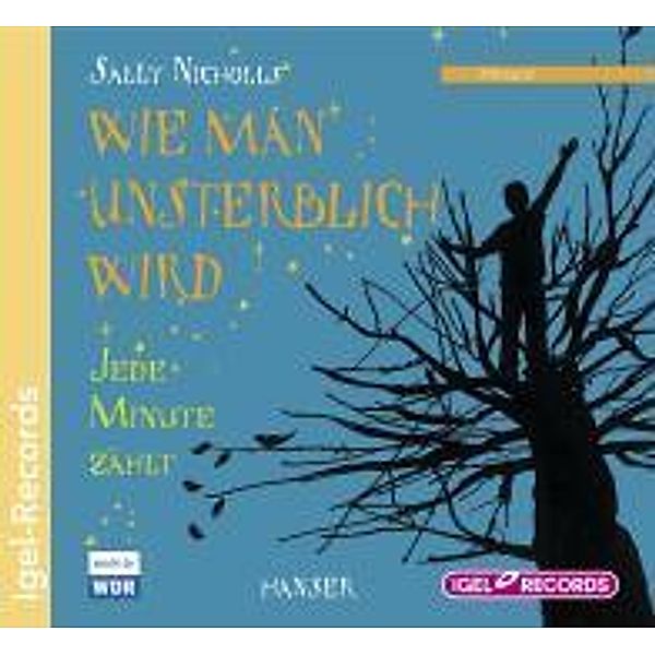 Wie man unsterblich wird, 1 Audio-CD, Sally Nicholls