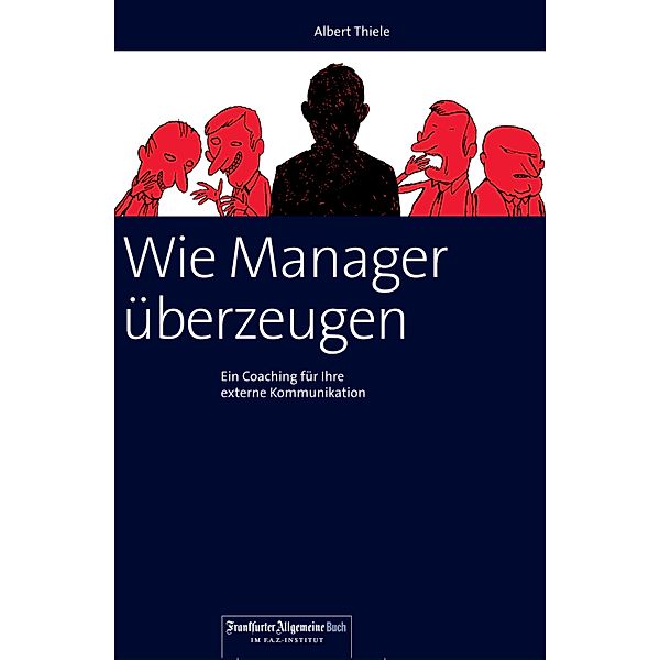 Wie Manager überzeugen, Albert Thiele