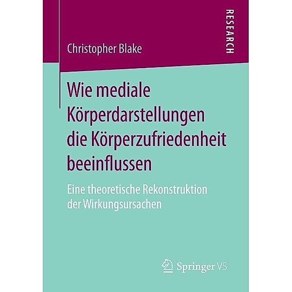 Wie mediale Körperdarstellungen die Körperzufriedenheit beeinflussen, Christopher Blake