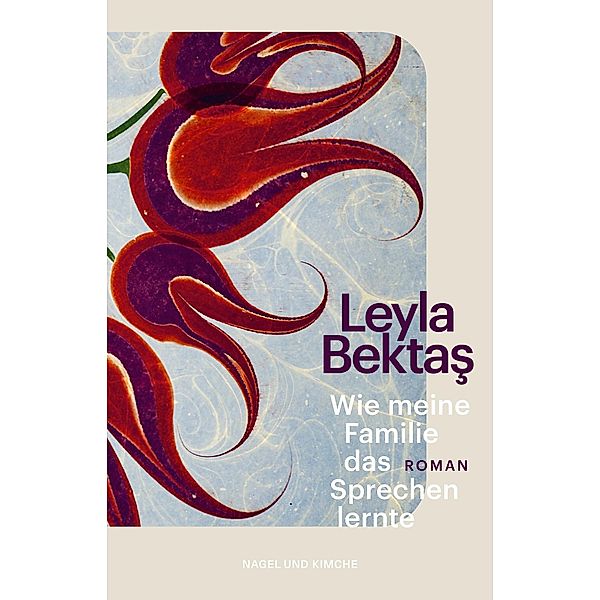 Wie meine Familie das Sprechen lernte, Leyla Bektas