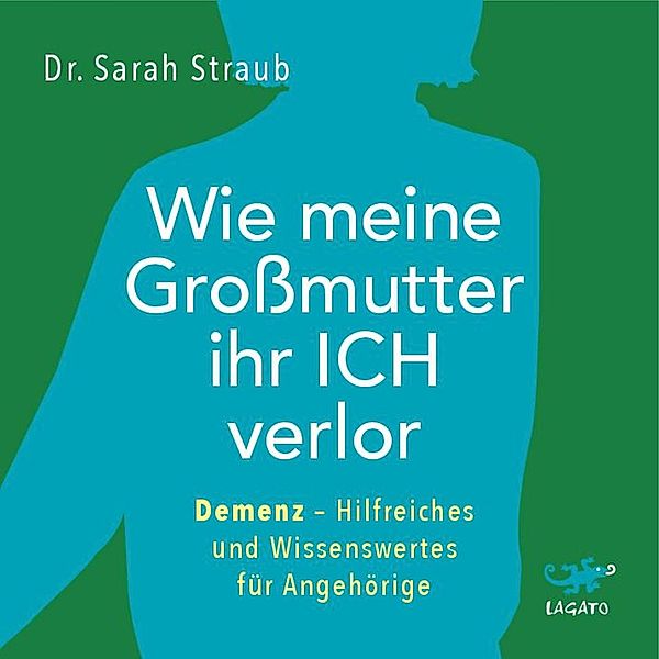 Wie meine Großmutter ihr Ich verlor, Sarah Straub