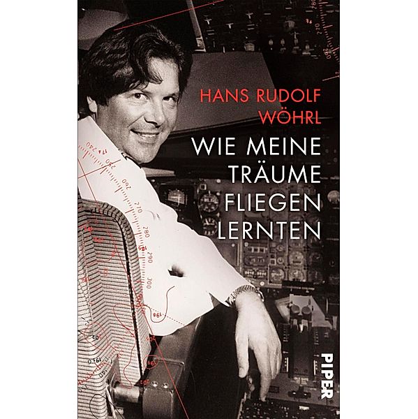 Wie meine Träume fliegen lernten, Hans Rudolf Wöhrl