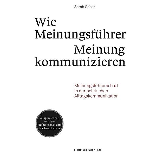 Wie Meinungsführer Meinung kommunizieren, Sarah Geber