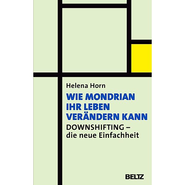 Wie Mondrian Ihr Leben verändern kann, Helena Horn