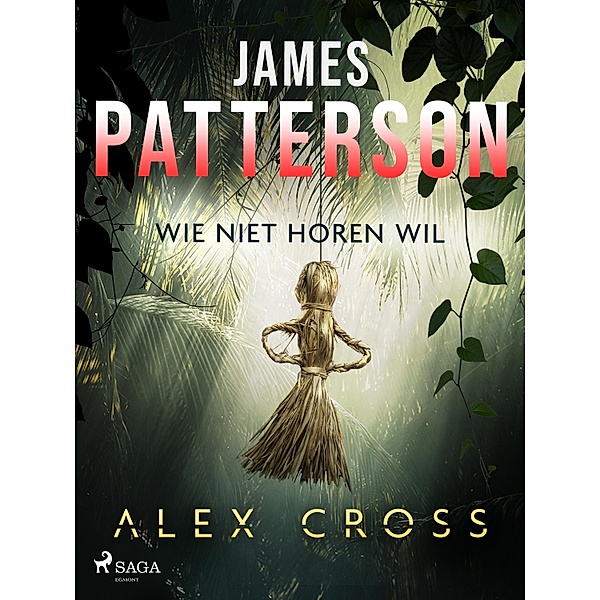 Wie niet horen wil / Alex Cross Bd.8, James Patterson