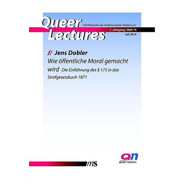 Wie öffentliche Moral gemacht wird / Queer Lectures Bd.14, Jens Dobler