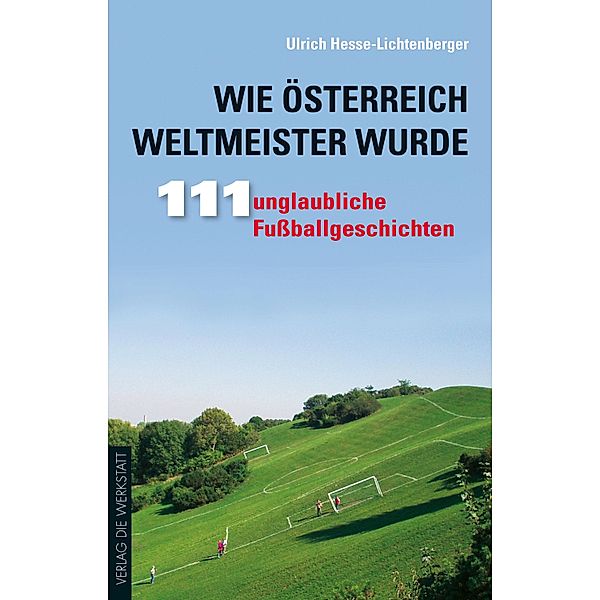 Wie Österreich Weltmeister wurde, Ulrich Hesse-Lichtenberger