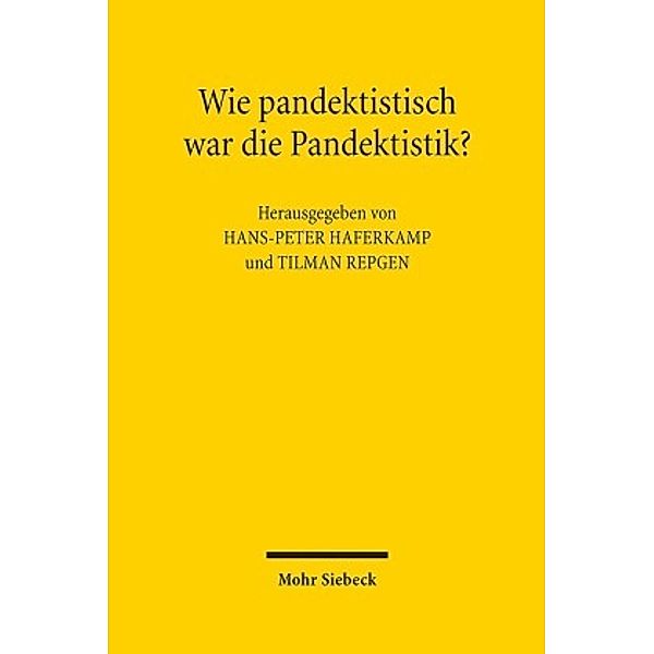 Wie pandektistisch war die Pandektistik?