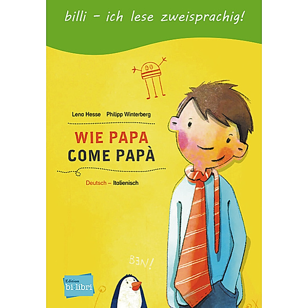 Wie Papa / Wie Papa, Deutsch-Italienisch, Lena Hesse, Philipp Winterberg