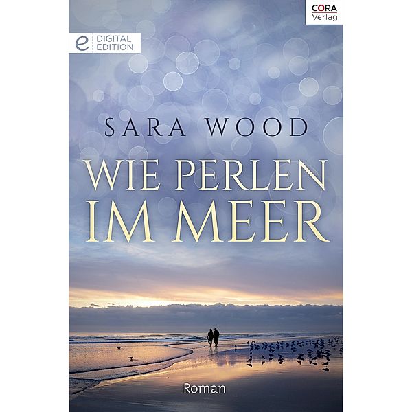 Wie Perlen im Meer, Sara Wood