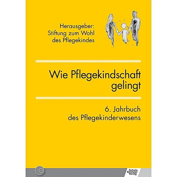 Wie Pflegekindschaft gelingt