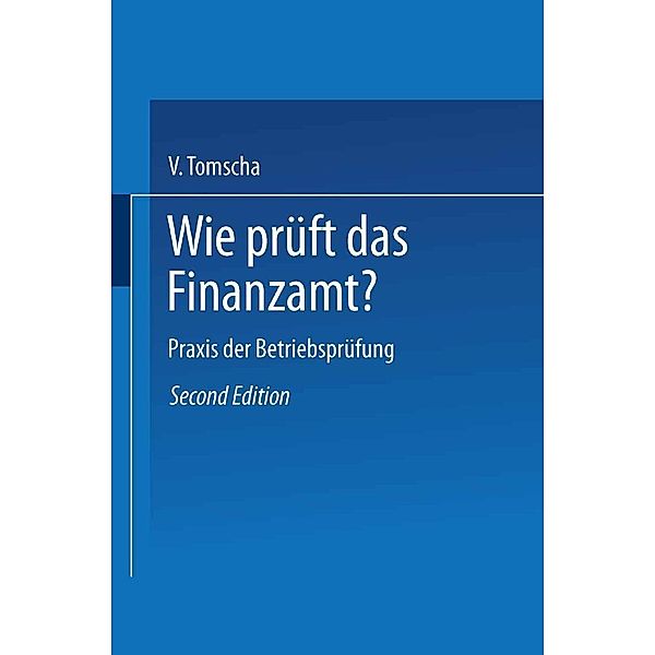 Wie prüft das Finanzamt? / Fachbücher für die Wirtschaft, Viktor Tomscha