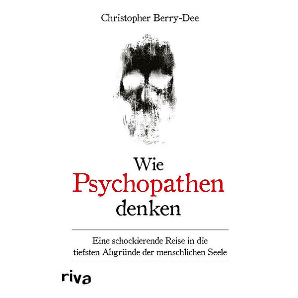 Wie Psychopathen denken, Christopher Berry-Dee
