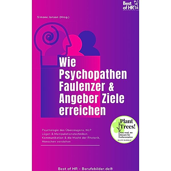 Wie Psychopathen Faulenzer & Angeber Ziele erreichen, Simone Janson