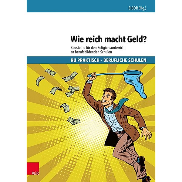 Wie reich macht Geld? / RU praktisch - Berufliche Schulen