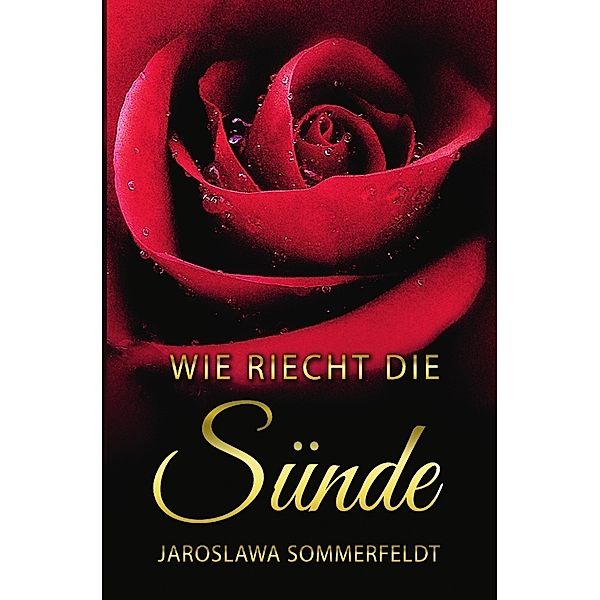 Wie riecht die Sünde, Jaroslawa Sommerfeldt