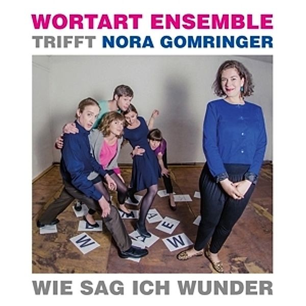 Wie Sag Ich Wunder, Nora Gomringer