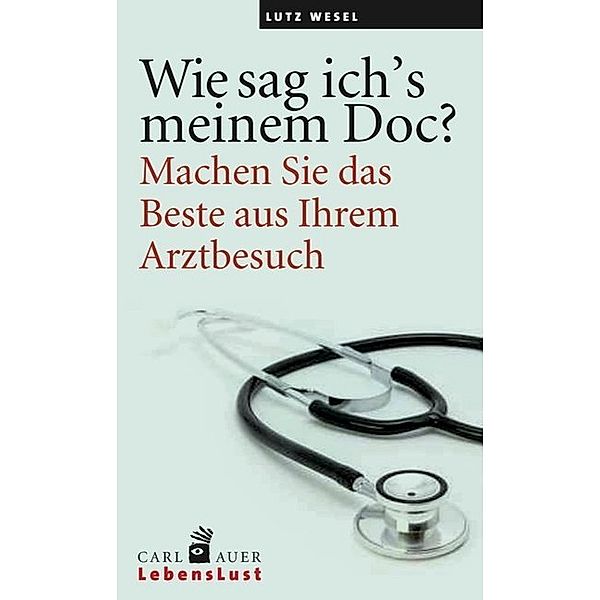 Wie sag ich's meinem Doc?, Lutz Wesel