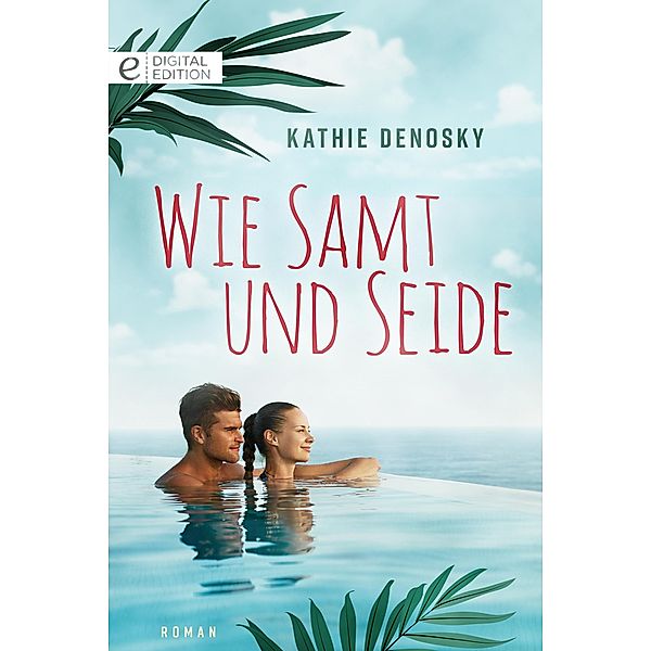 Wie Samt und Seide, Kathie DeNosky