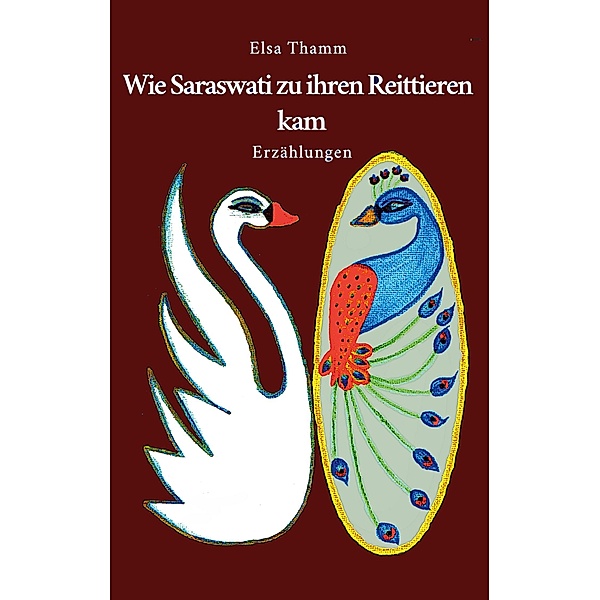Wie Saraswati zu ihren Reittieren kam / Quinn Quicksilver Bd.2, Elsa Thamm