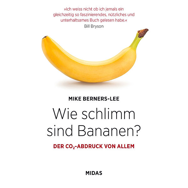 Wie schlimm sind Bananen?, Mike Berners-Lee