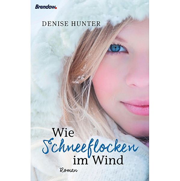 Wie Schneeflocken im Wind, Denise Hunter