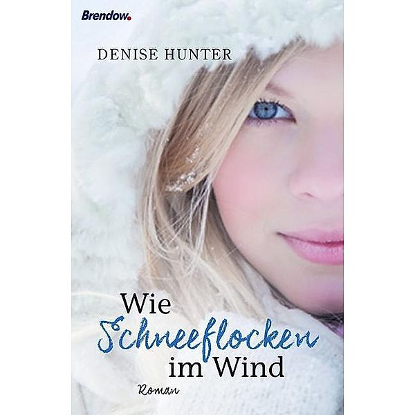 Wie Schneeflocken im Wind, Denise Hunter