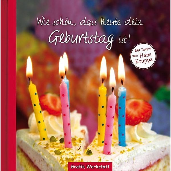 Wie schön, dass heute dein Geburtstag ist!, Hans Kruppa