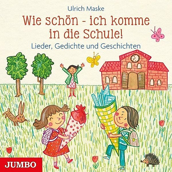 Wie schön - ich komme in die Schule!,Audio-CD, Ulrich Maske