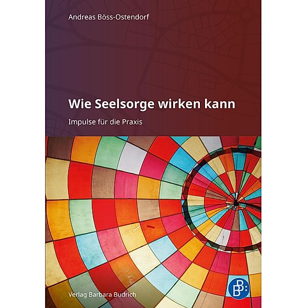 Wie Seelsorge wirken kann, Andreas Böss-Ostendorf