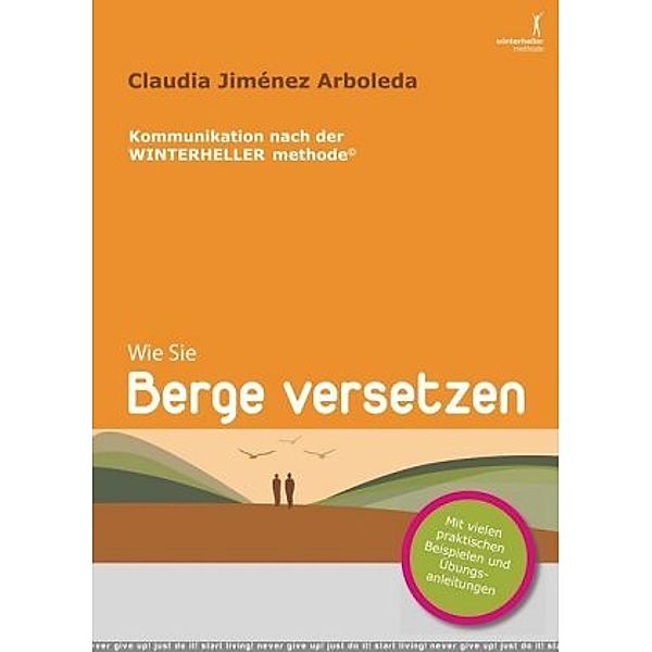 Wie Sie Berge versetzen, Claudia Jimenez Arboleda