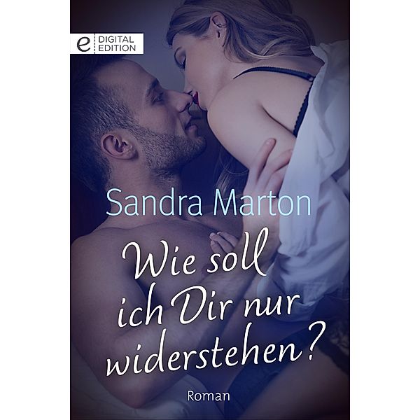 Wie soll ich Dir nur widerstehen?, Sandra Marton