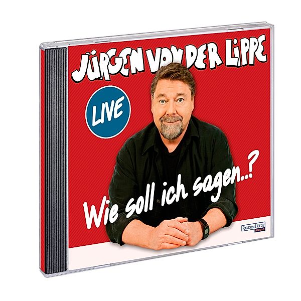 Wie soll ich sagen ...,2 Audio-CDs, Jürgen von der Lippe
