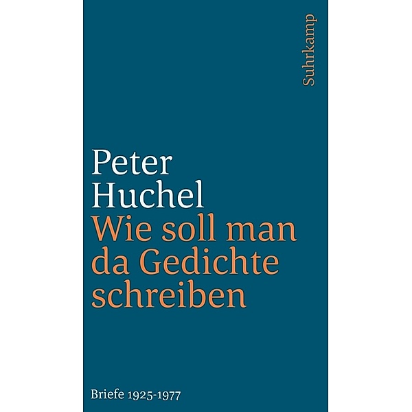 Wie soll man da Gedichte schreiben, Peter Huchel