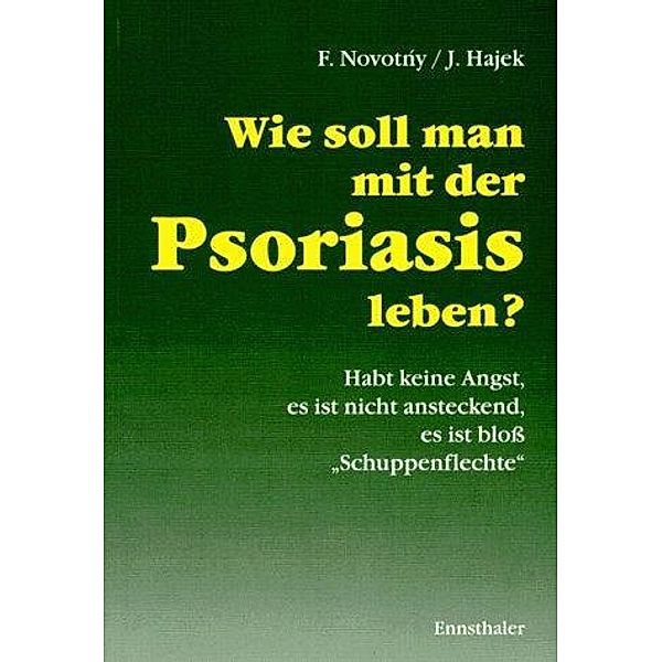 Wie soll man mit der Psoriasis leben?, Jaroslav Hajek, Frantisek Novotny